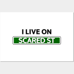 I live on Scared St Posters and Art